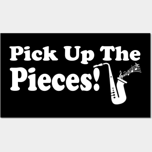 Pick Up the Pieces Posters and Art